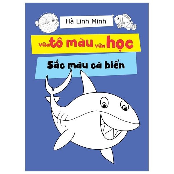 Vừa Tô Màu Vừa Học - Sắc Màu Cá Biển
