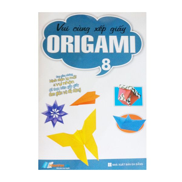 Vui Cùng Xếp Giấy Origami - Tập 8