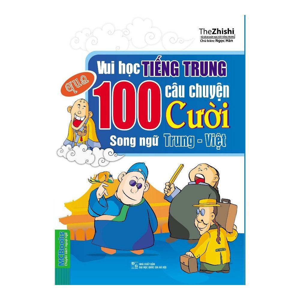 Vui Học Tiếng Trung Qua 100 Câu Chuyện Cười (Song Ngữ Trung - Việt)