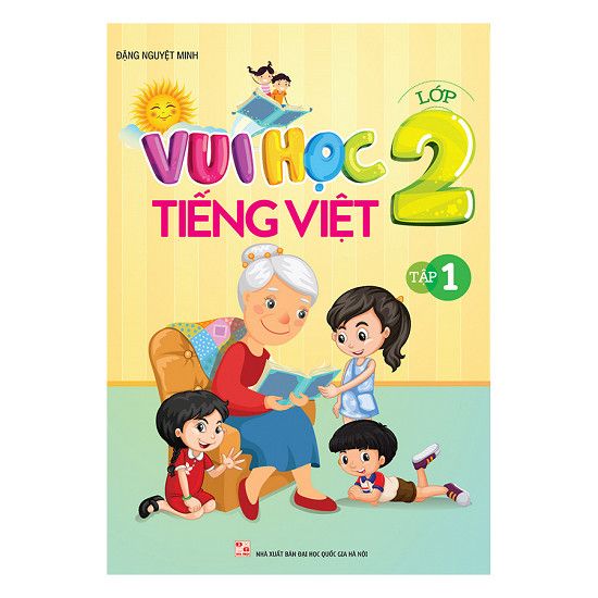 Vui Học Tiếng Việt Lớp 2 - Tập 1