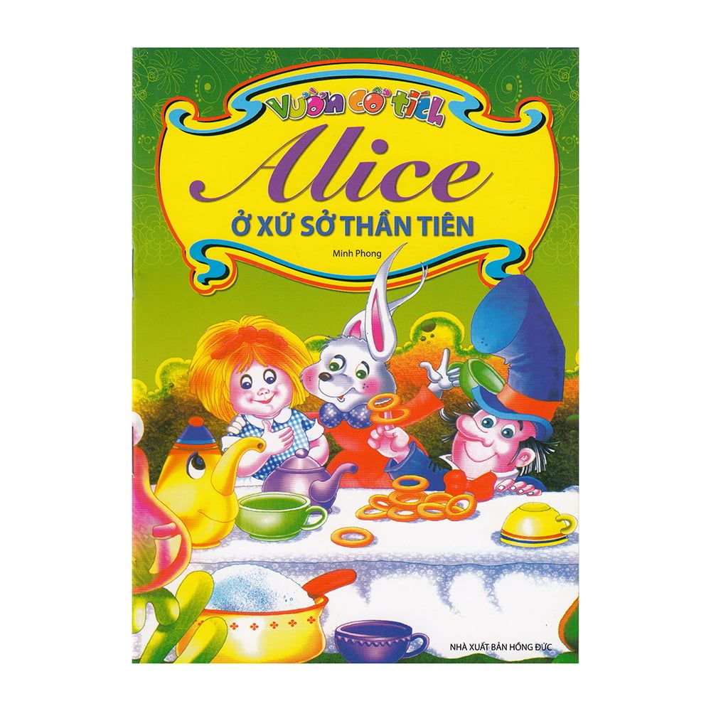 Vườn Cổ Tích - Alice Ở Xứ Sở Thần Tiên