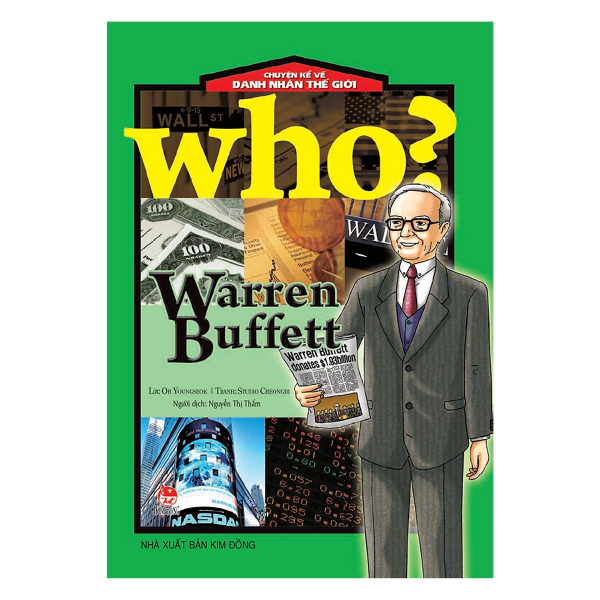 Who? Chuyện Kể Về Danh Nhân Thế Giới - Warren Buffett