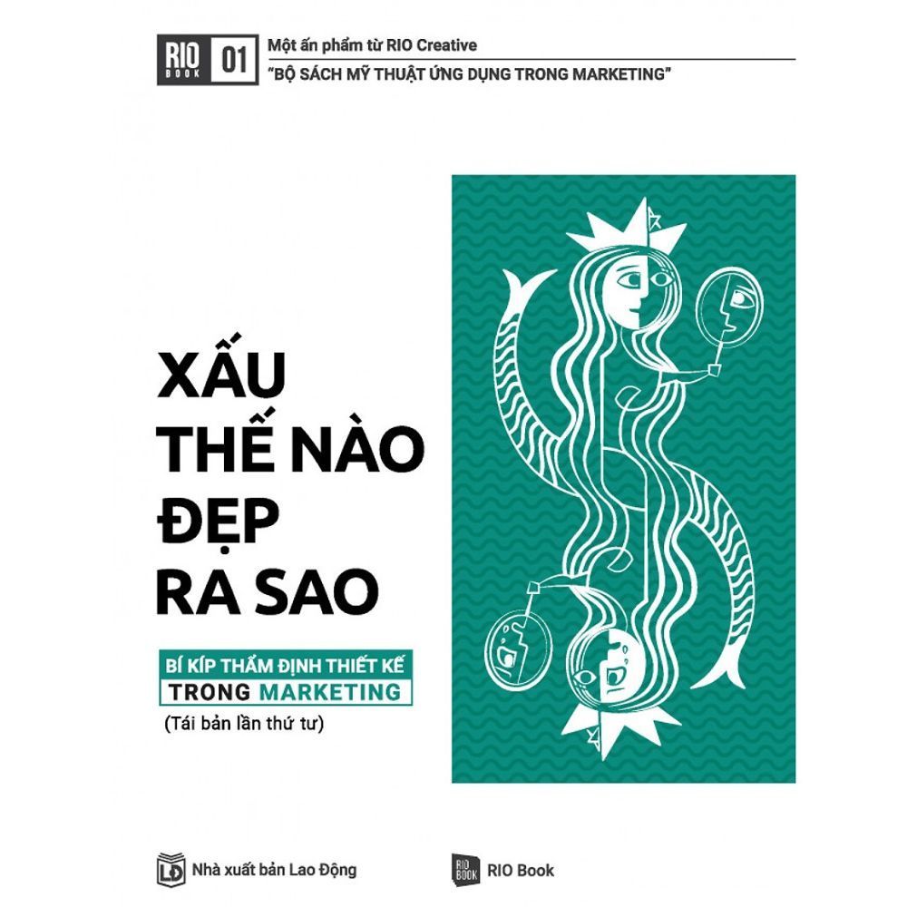 Xấu Thế Nào Đẹp Ra Sao - Bí Kíp Thẩm Định Thiết Kế Trong Marketing (Tái Bản)