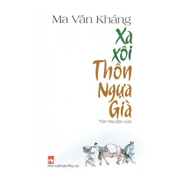 Xa Xôi Thôn Ngựa Già (Tập Truyện Vừa)