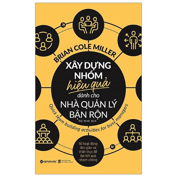 Xây Dựng Nhóm Hiệu Qủa Dành Cho Nhà Quản Lý Bận Rộn
