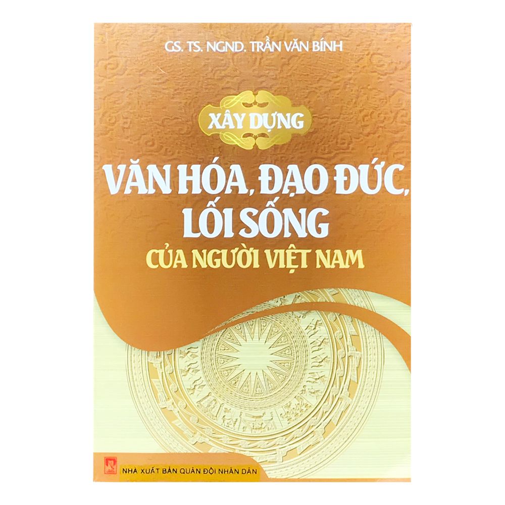 Xây Dựng Văn Hóa, Đạo Đức, Lối Sống Của Người Việt Nam