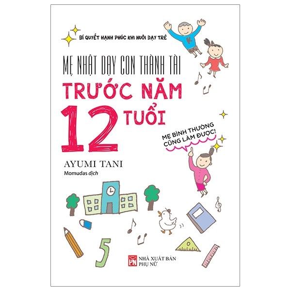 Mẹ Nhật Dạy Con Thành Tài Trước Năm 12 Tuổi
