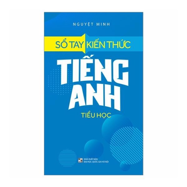 Sổ Tay Kiến Thức Tiếng Anh Tiểu Học