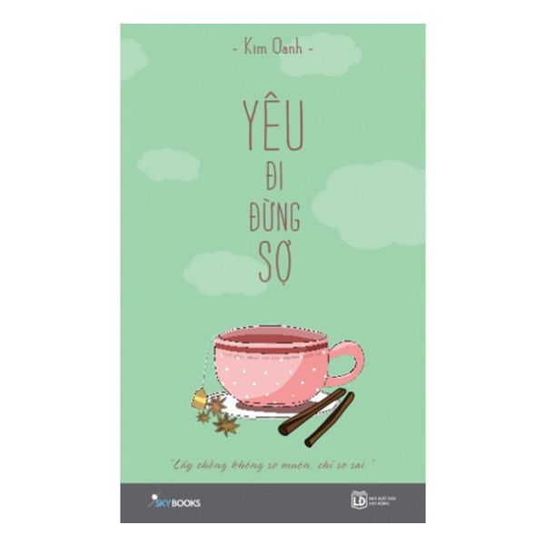 Yêu Đi Đừng Sợ
