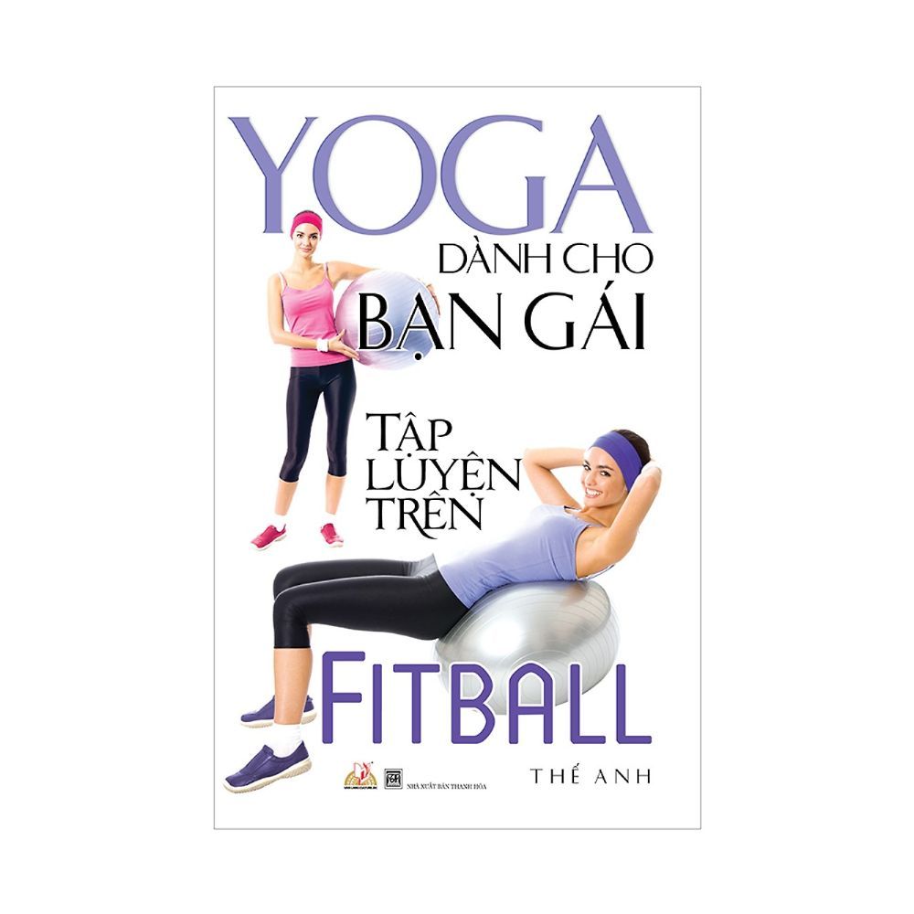 Yoga Dành Cho Bạn Gái Tập Luyện Trên Fitball