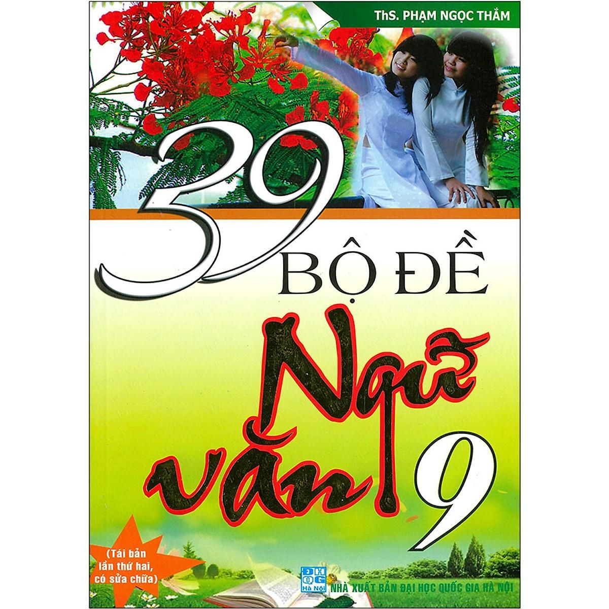 39 Bộ Đề Ngữ Văn Lớp 9 Tái Bản 2020