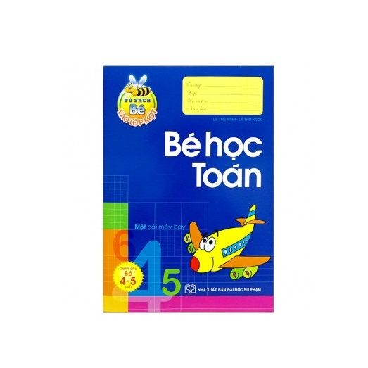 Bé vào lớp 1 - bé học Toán dành cho bé 4-5 tuổi