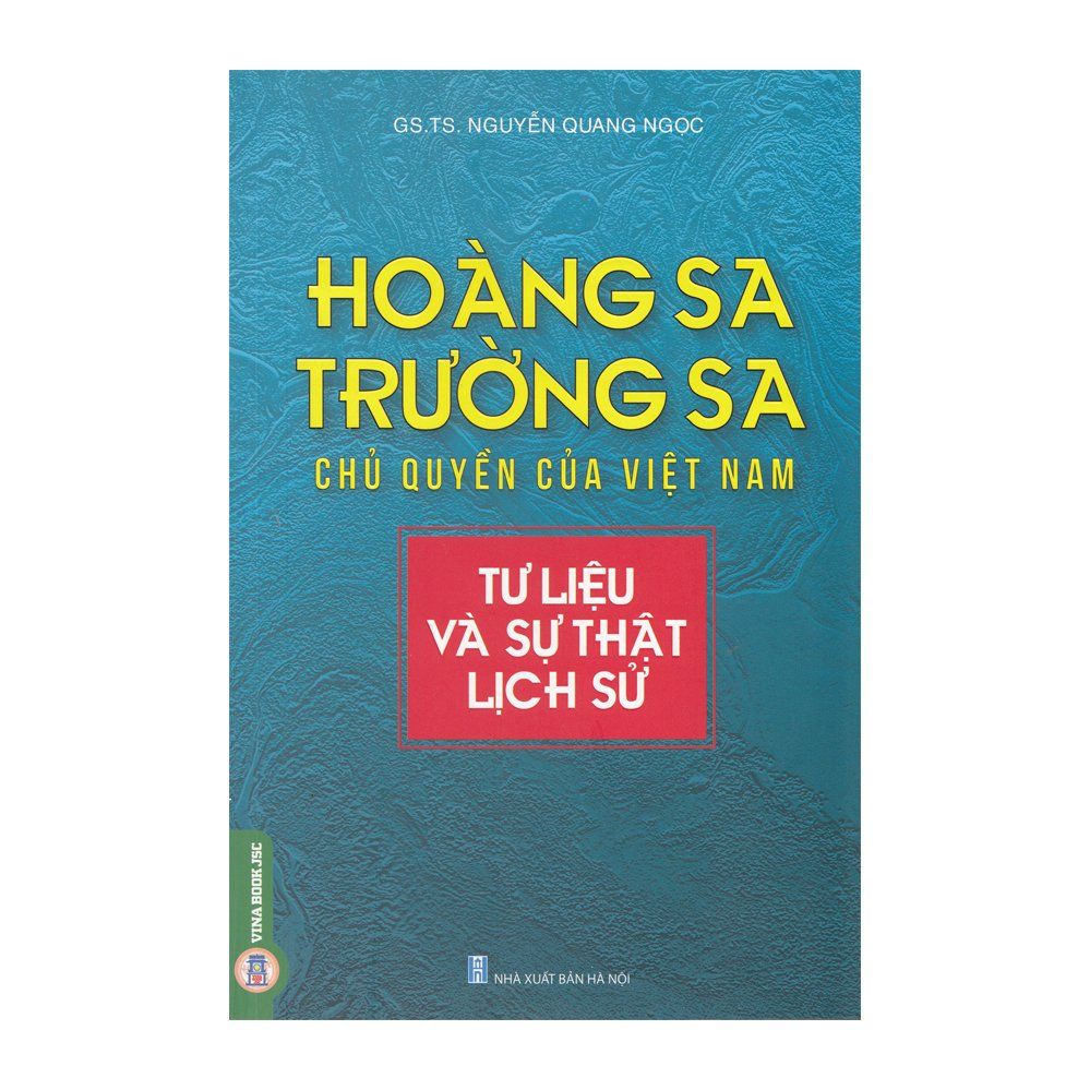  Hoàng Sa, Trường Sa Chủ Quyền Của Việt Nam - Tư Liệu Và Sự Thật Lịch Sử 
