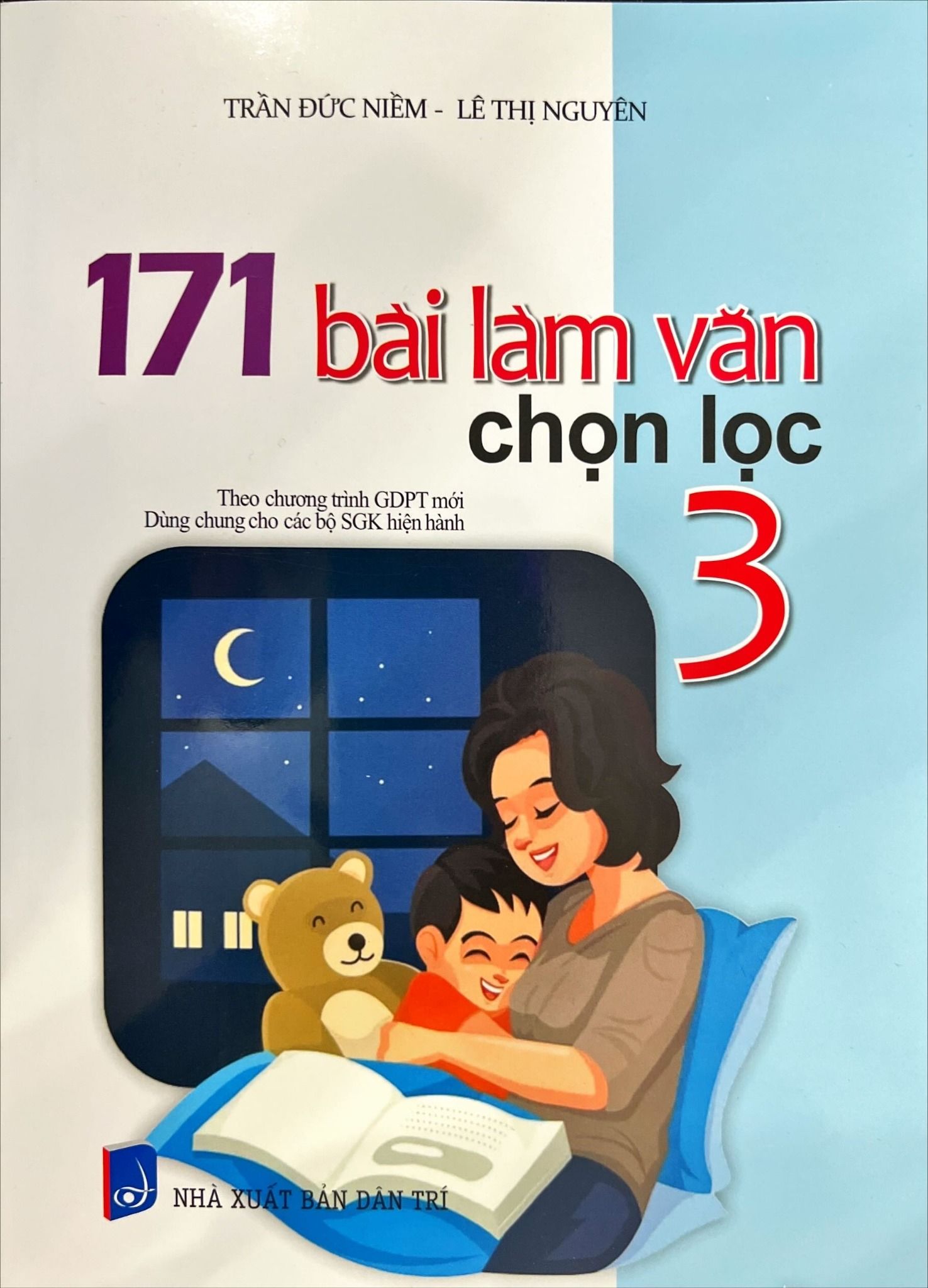  171 Bài Làm Văn Chọn Lọc - Lớp 3 - Theo Chương Trình GDPT Mới 