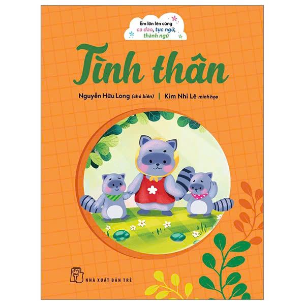 Em Lớn Lên Cùng Ca Dao, Tục Ngữ, Thành Ngữ - Tình Thân