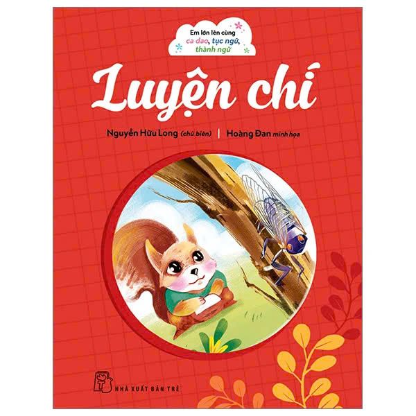 Em Lớn Lên Cùng Ca Dao, Tục Ngữ, Thành Ngữ - Luyện Chí
