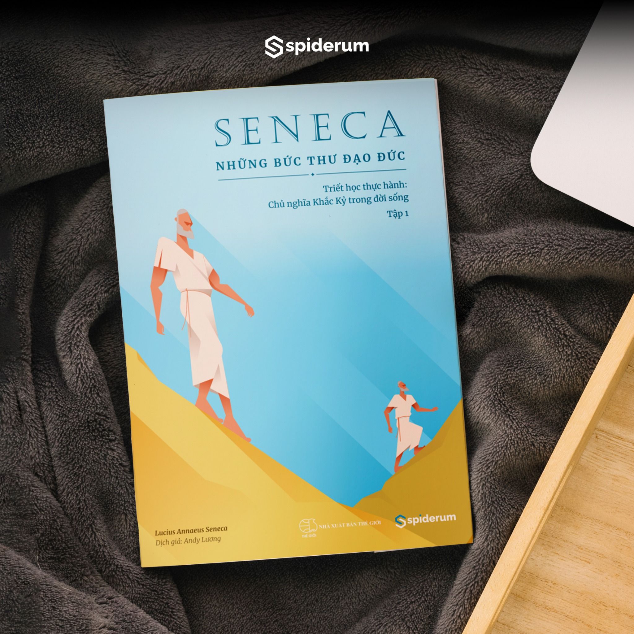 Sách Seneca: Những Bức Thư Đạo Đức - Chủ Nghĩa Khắc Kỷ Trong Đời Sống - Tập 1 - Tâm thế vững vàng trước khủng hoảng kinh tế (Tái bản 179k)