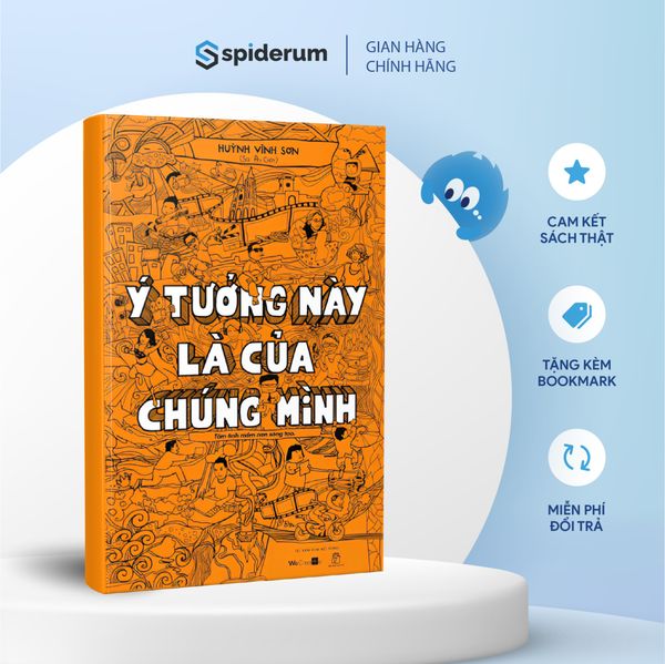  Sách Ý Tưởng Này Là Của Chúng Mình - Tác giả Huỳnh Vĩnh Sơn (Sói Ăn Chay) 