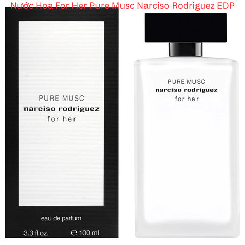 Nước Hoa Narciso Rodriguez For Her Pure Musc EDP - New