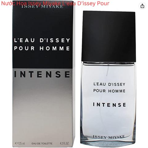 Nước Hoa Issey Miyake L'eau D'issey Pour Homme Intense EDT - New