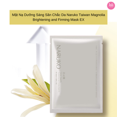 Mặt Nạ Dưỡng Sáng Săn Chắc Da Naruko Taiwan Magnolia Brightening and Firming Mask EX