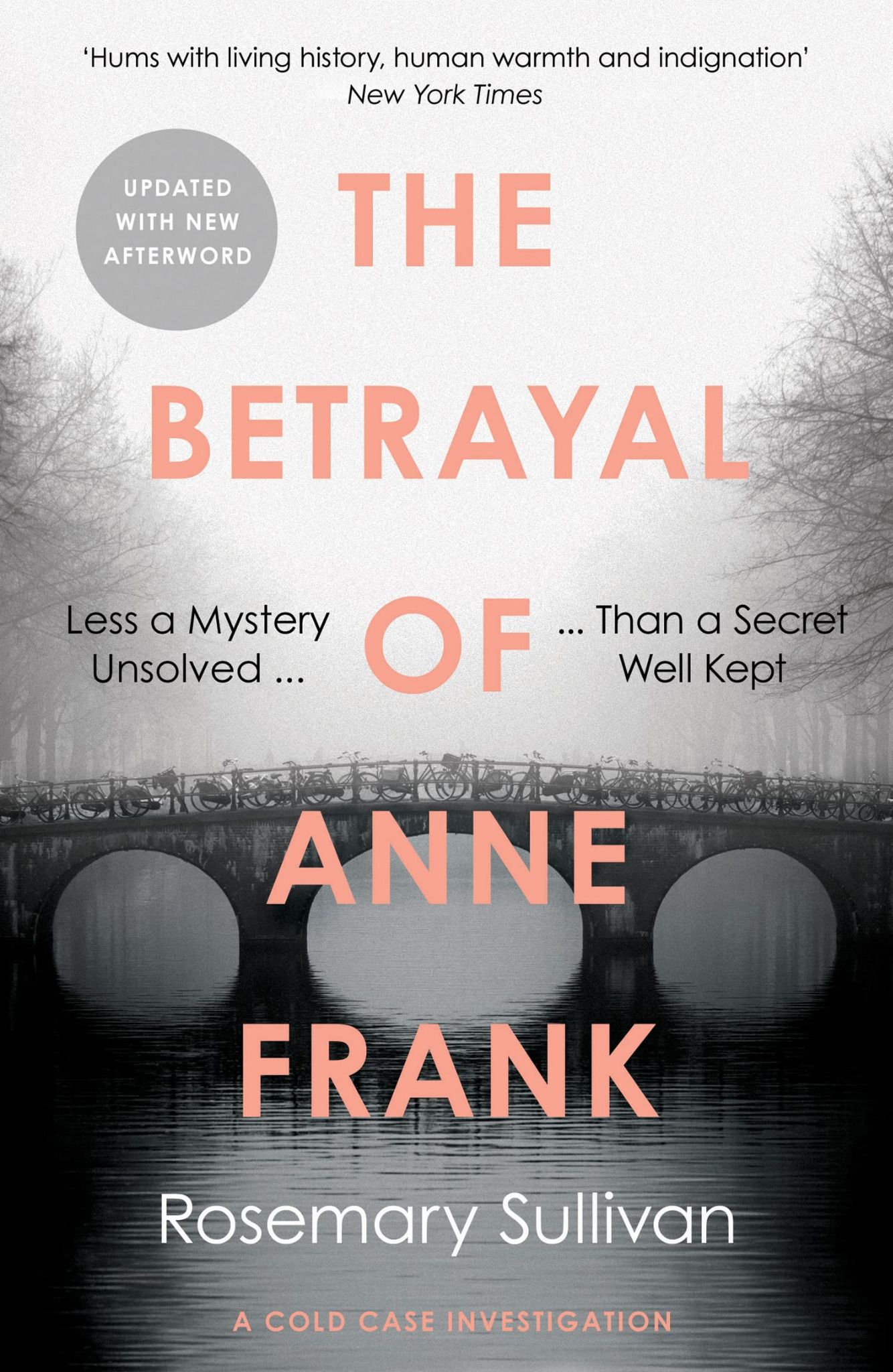 THE BETRAYAL OF ANNE FRANK: A Cold Case Investigation