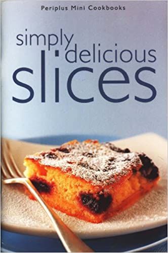 SIMPLY DELICIOUS SLICES