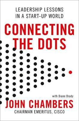 CONNECTING THE DOTS: Leadership Lessons in a Startup World [Export-only]