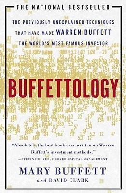 Buffettology. The Previously Unexplained Techniques That Have Made Warren Buffett The Worlds