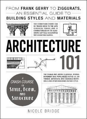 Architecture 101: From Frank Gehry to Ziggurats,