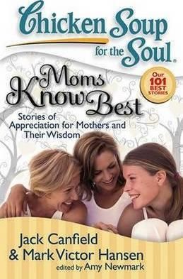 Chicken Soup for the Soul: Moms Know Best