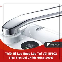 Thiết Bị Lọc Nước Lắp Tại Vòi EF102