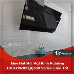 Máy Hút Mùi Mặt Kính Nghiêng HMH.DWK97JQ60B Series 6