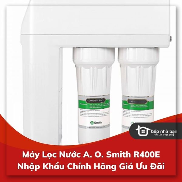 Máy Lọc Nước A. O. Smith R400E