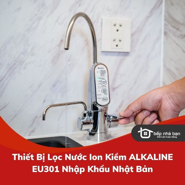 Thiết Bị Lọc Nước Ion Kiềm ALKALINE EU301