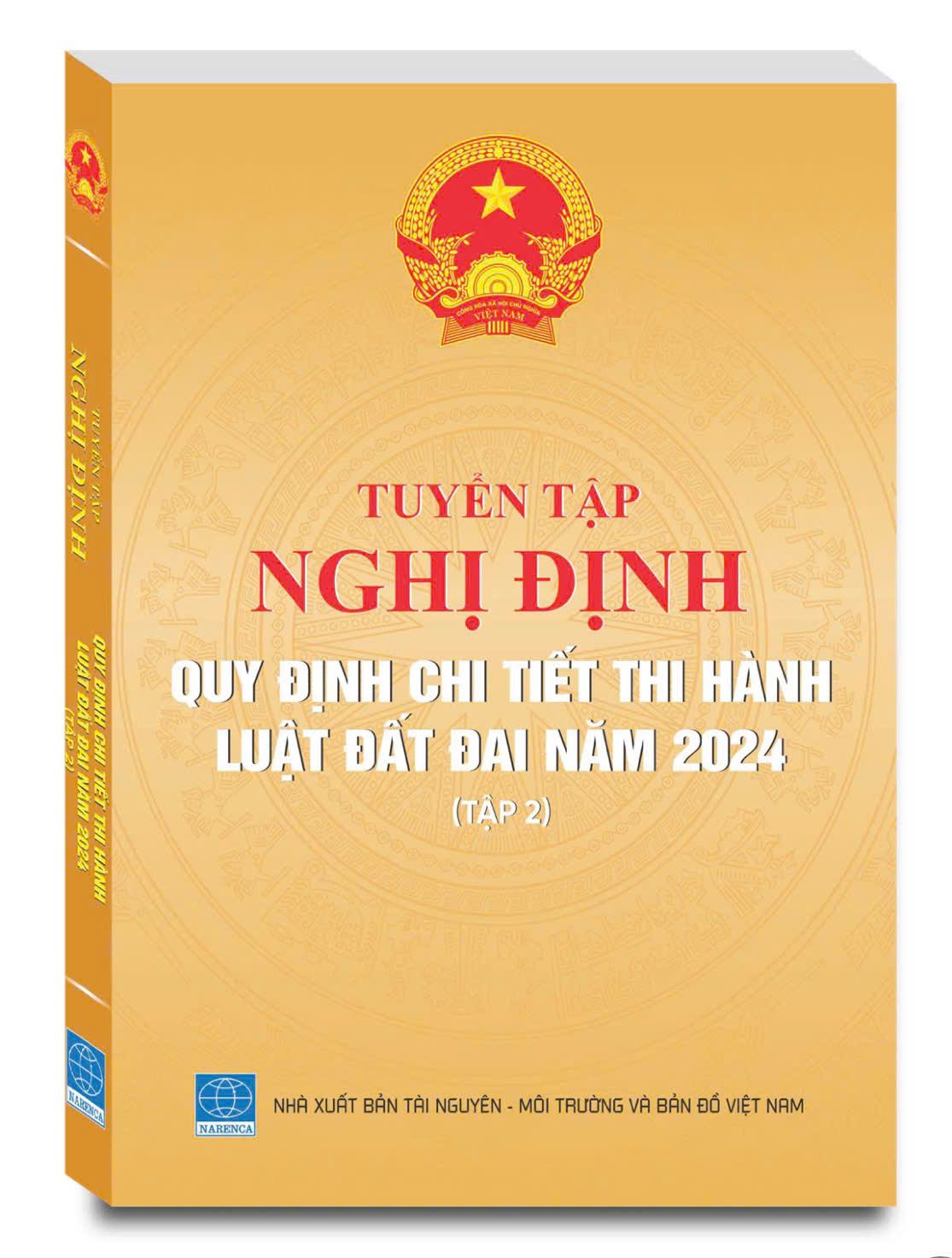 Tuyển tập Nghị định quy định chi tiết thi hành Luật Đất đai năm 2024 (Tập 2)