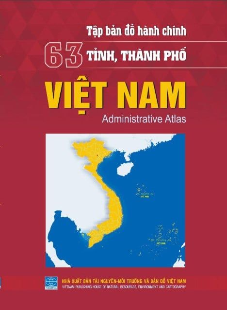 Tập bản đồ hành chính 63 tỉnh, thành phố Việt Nam