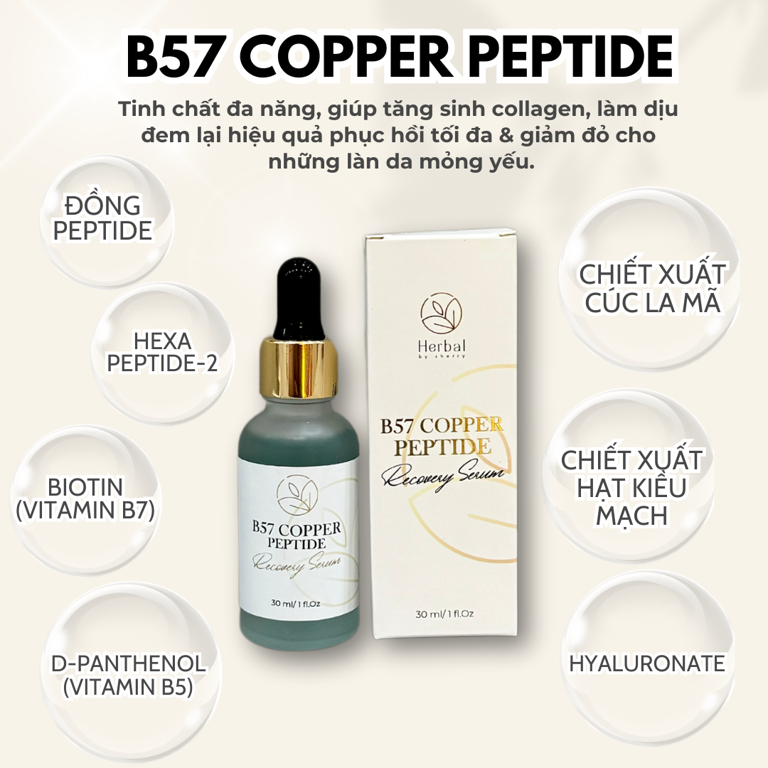 B57 COPPER PEPTIDE SERUM- Serum đa Peptide cấp ẩm, chống lão hóa, phục hồi, làm dịu và hỗ trợ đầy sẹo