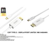 UNITEK V400AWH - Cáp Type-C Ra Displayport Cao Cấp | Dài 1.8M