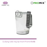  Phụ kiện máy ép nhanh trái cây PROMIX FJ-01 - Nhập Khẩu Chính Hãng 