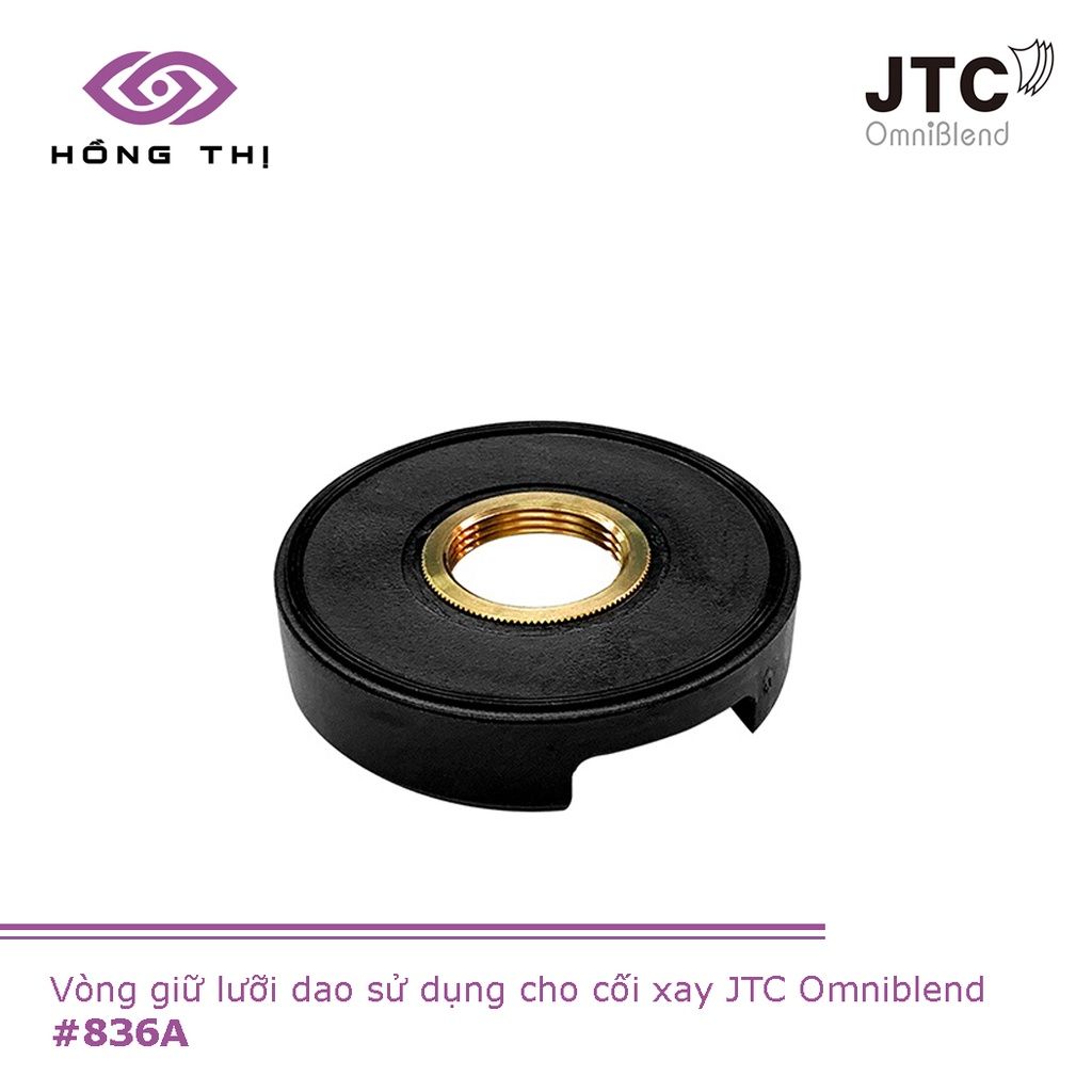  Vòng giữ lưỡi dao máy xay sinh tố JTC Omniblend - HÀNG NHẬP KHẨU 