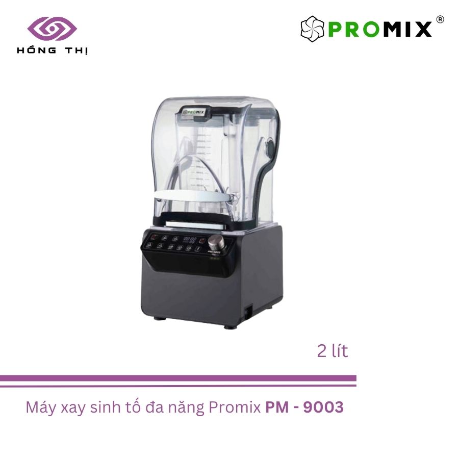  Máy xay công nghiệp PROMIX PM - 9003 - Nhập Khẩu Chính Hãng 
