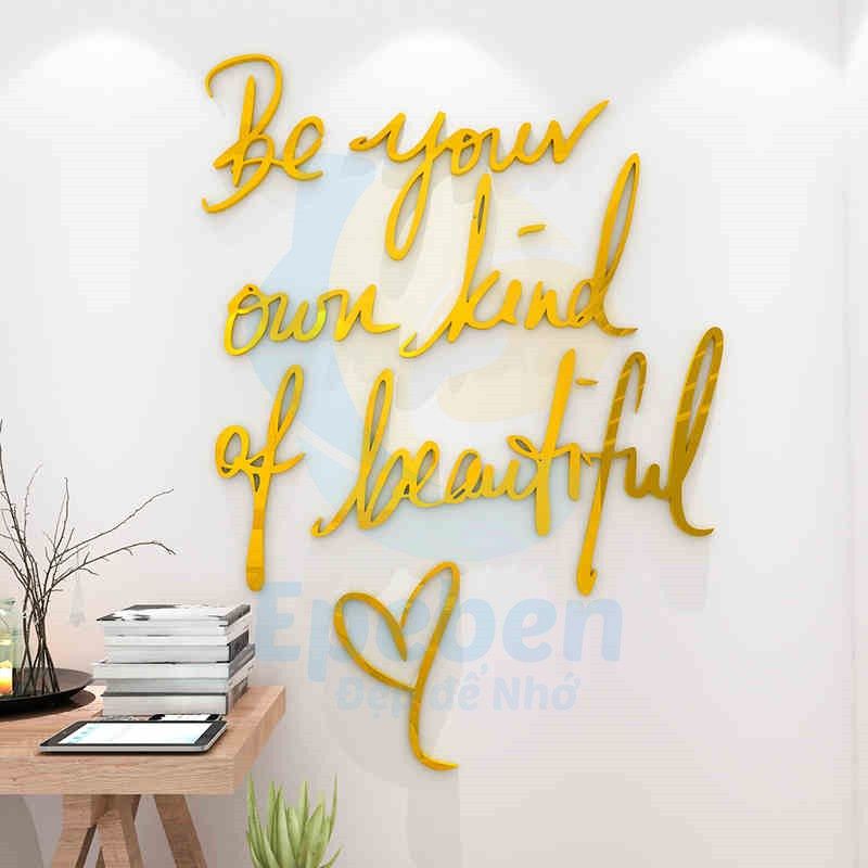 Tranh mica EPeBen dán tường nổi 3d hình Be your own kind of beautiful decor trang trí spa, phòng ngủ, nail