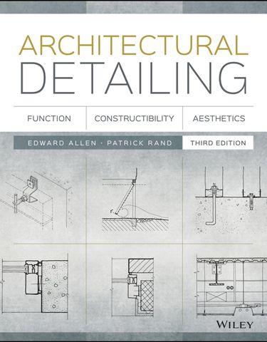 Architectural Detailing: Function, Constructibility, Aesthetics