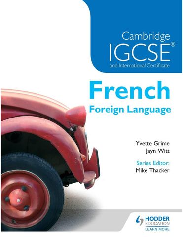 Cambridge IGCSE and International Certificate French Foreign Language