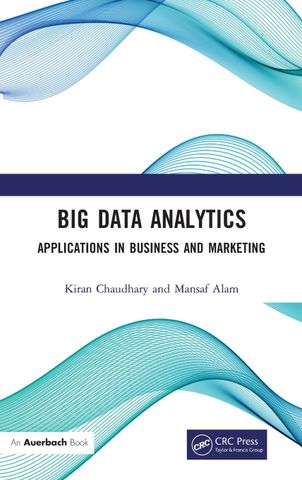 Big Data Analytics: Applications in Business and Marketing