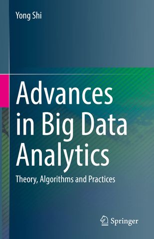 Advances in Big Data Analytics: Theory, Algorithms and Practices, 1st ed. 2022 Edition