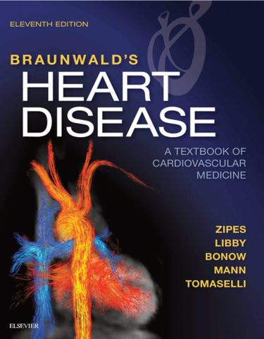 Braunwald's Heart Disease: A Textbook of Cardiovascular Medicine, Single Volume 11th Edition (không có mục lục)