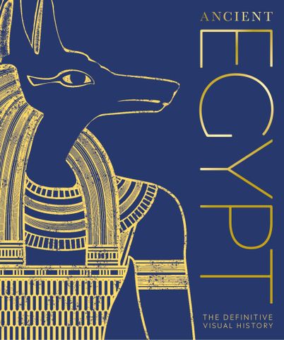 Ancient Egypt: The Definitive Visual History