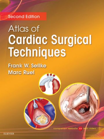 Atlas of Cardiac Surgical Techniques: A Volume in the Surgical Techniques Atlas Series